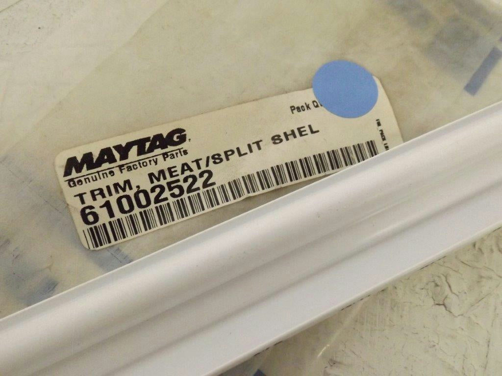 MAYTAG WHIRLPOOL REFRIGERATOR 61002522 MEAT TRIM NEW MAYTAG WHIRLPOOL REFRIGERATOR 61002522 MEAT TRIM NEW